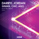 Darryl Jordan, Giman, Chic_Ago - Do It All Night