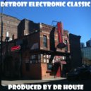 Dr House - Detroit Electronic Classic