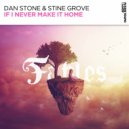 Dan Stone, Stine Grove - If I Never Make It Home