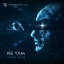 Ne Yam - Do You Feel It?