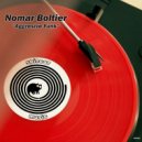 Nomar Boltier - Aggressive Funk