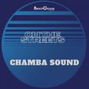 Chamba Sound - On The Streets