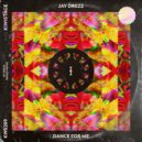 Jay Drezz - Dance For Me
