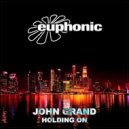 John Grand - Holding On