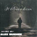 Alex_Buzhek - It follows a dream