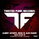 Albert Aponte, Moss & Alex Dukke - Disco Shake (Original Mix)