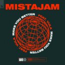 MistaJam Ft. Vula - Make You Better