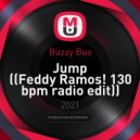 Buzzy Bus - Jump (Feddy Ramos! 130 bpm radio edit)