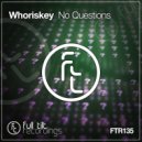 Whoriskey - No Questions