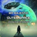 Mr Majestic - Outer Space
