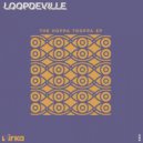 Loopdeville - Come Closer