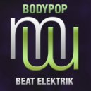 BODYPOP - Beat Elektrik