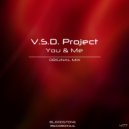 V.S.D. Project - You & Me