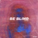 Mon Robin - Be Blind