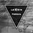 Le Brave - Folklore