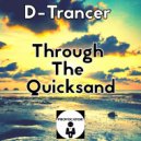 D-Trancer - Through The Quicksand