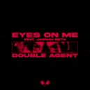 Double Agent feat. Jannah Beth - Eyes On Me