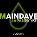 Maindave - Japan Noise