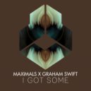 Maximals and Graham Swift - I Got Some