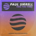 Paul Sirrell - Take You There