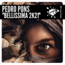 Pedro Pons - Bellissima 2k21