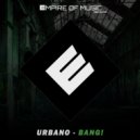 -Urbano- - Bang!