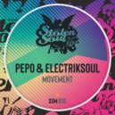 Pepo & Electriksoul - Movement (Original Mix)