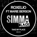 Roxelio, Marie Berson - Take My Place