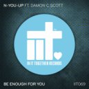 N-You-Up Ft Damon C Scott - Be Enough For You