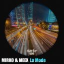 Mirko & Meex - La Mode (Original Mix)