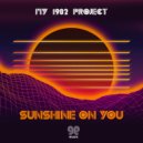 My 1982 Project - Sunshine On You