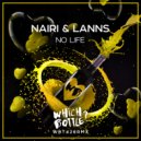 Nairi & Lanns - No Life (Radio Edit)