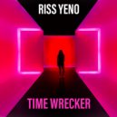 Riss Yeno - Time Wrecker