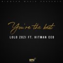 Lolo Zozi Feat. Hitman CEO - You're The Best