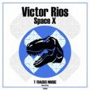 Victor Rios - Space X