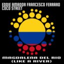 Eddie Amador & Francesco Ferraro & Coco Street & Eddie Amador - Magdalena Del Rio (Like A River) (AfroDub Thang)