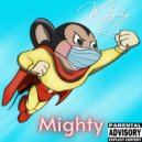 Mighty Rich - Hunt You Down