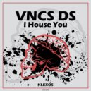 VNCS DS - I House You
