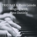 Trio Bax & Piero Lerede - I Say i sto cca (feat. Piero Lerede)