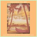 Austin Grimm & Mellodose & Sun-Dried Vibes - Heaven to Me