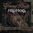 Young Rayy & Cali Crazed - Dreams Calling