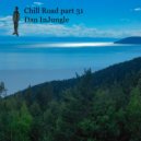 Dan InJungle - Chill Road part 31