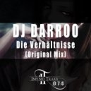DJ Darroo - Verhältnisse