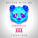 Pandariza - Better With Me