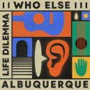 Who Else & Albuquerque - Not You
