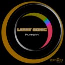 Larry Sonic - Pumpin'
