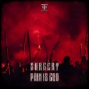Surgery - Pain Is God