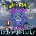 DJ Goldilox - Late to the Party