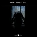 Dronn - Changed Mind