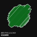 BREVTHE & Slokix - Soldiers